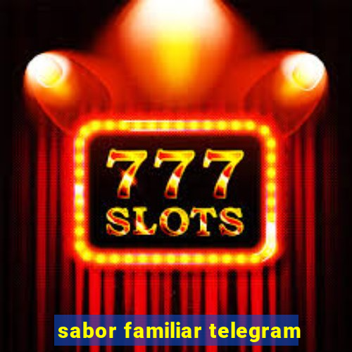 sabor familiar telegram